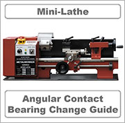 Sieg C3 Mini-Lathe Angular Contact Ball Bearing Change